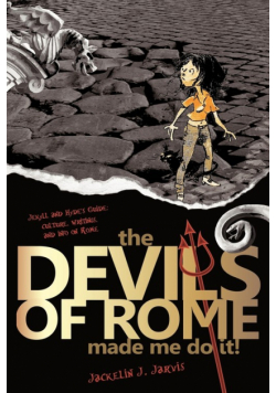 The Devils in Rome Made Me Do It!
