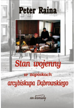 Stan wojenny w zapiskach arcybiskupa Dąbrowskiego