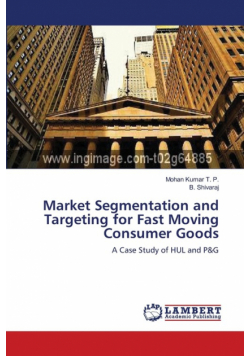 Market Segmentation and Targeting for Fast Moving Consumer Goods