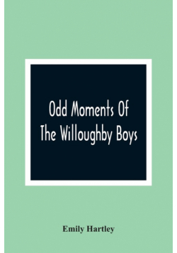 Odd Moments Of The Willoughby Boys