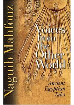 Voices from the Other World Ancient Egyptian Tales