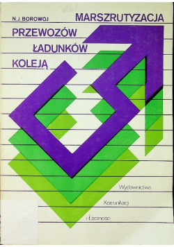 Marszrutyzacja przewozów ładunków koleją