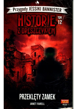 Historie z dreszczykiem tom 12 Przeklęty zamek