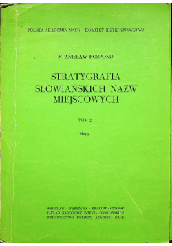 Stratygrafia słowiańskich nazw miejscowych tom II mapy