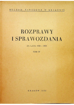 Rozprawy i sprawozdania Muzeum Narodowego w Krakowie tom IV