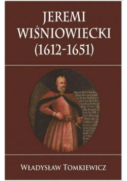 Jeremi Wiśniowiecki (1612-1651)