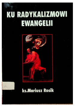 Ku radykalizmowi ewangelii