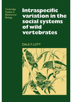 Intraspecific Variation in the Social Systems of Wild Vertebrates