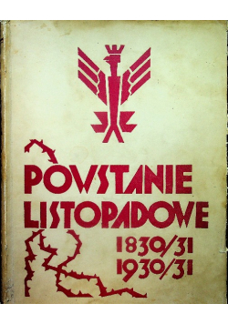 Powstanie Listopadowe 1830/31-1930/31, 1931r.