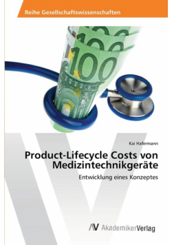 Product-Lifecycle Costs von Medizintechnikgeräte