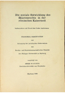 Die soziale Entwicklung des Sklavenrechts in der romischen Kaiserzeit