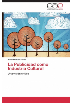 La Publicidad como Industria Cultural