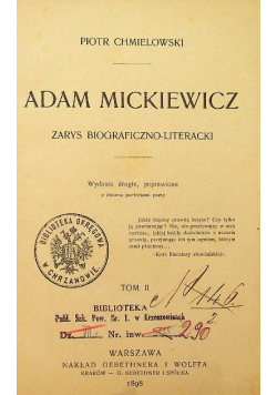 Adam Mickiewicz Zarys biograficzno literacki Tom 2 1898 r.