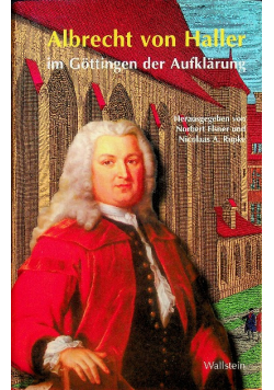 Albrecht von Haller im Gottingen der Aufklarung