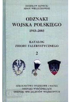 Odznaki wojska polskiego 1943 2003 Katalog Zbioru Falerystycznego 2