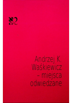 Andrzej K. Waśkiewicz miejsca odwiedzane