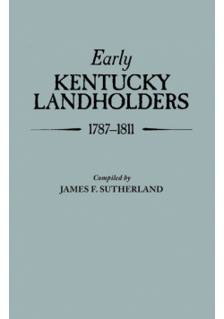 Early Kentucky Landholders, 1787-1811