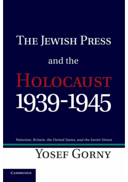 The Jewish Press and the Holocaust, 1939 1945