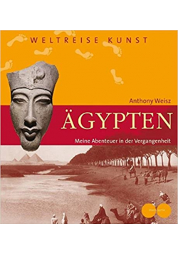 Agypten Meine Abenteuer in der Vergangenheit