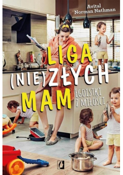 Liga (nie)złych mam