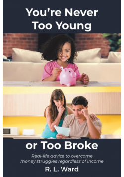 You're Never Too Young or Too Broke