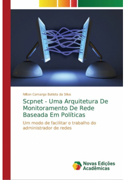 Scpnet - Uma Arquitetura De Monitoramento De Rede Baseada Em Políticas