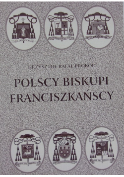 Polscy biskupi franciszkańscy