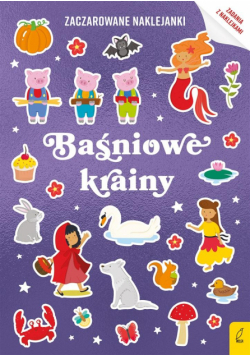 Zaczarowane naklejanki. Baśniowe krainy