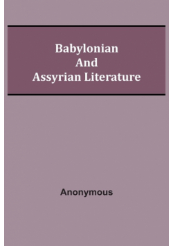 Babylonian and Assyrian Literature