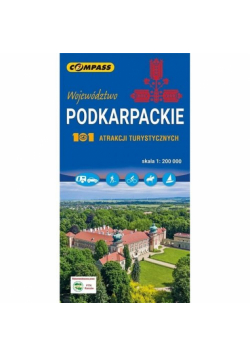 Województwo Podkarpackie 101 atrakcji turystycznych