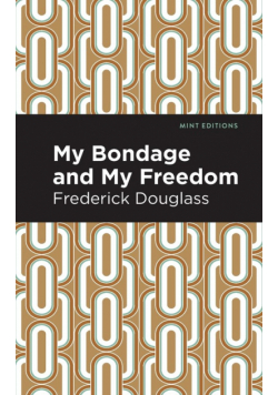 My Bondage and My Freedom