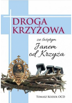 Droga Krzyżowa ze świętym Janem od Krzyża