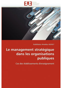 Le management stratégique dans les organisations publiques