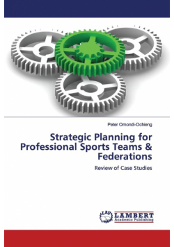 Strategic Planning for Professional Sports Teams & Federations