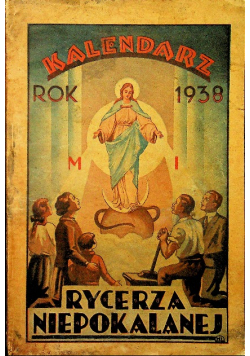 Kalendarz rycerza niepokalanej 1938 r.