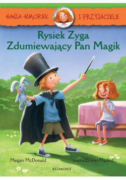 Hania i przyjaciele. Rysiek Zyga, Zdumiewający...