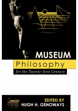 Museum Philosophy for the Twenty-First Century