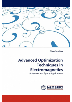 Advanced Optimization Techniques in Electromagnetics