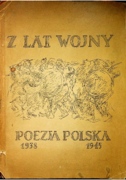 Z lat wojny poezja polska 1945 r.