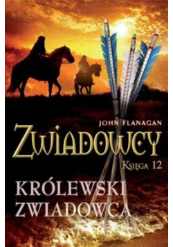 Zwiadowcy Tom 12 Królewski zwiadowca BR