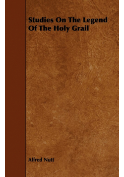 Studies On The Legend Of The Holy Grail