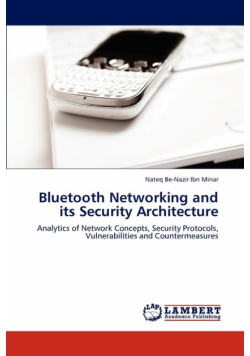 Bluetooth Networking and its Security Architecture