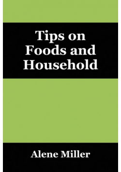 Tips on Foods and Household