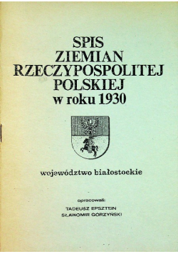Spis Ziemian Rzeczypospolitej Polskiej w roku 1930 Województwo Białostockie