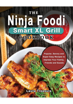 The Ninja Foodi Smart XL Grill Cookbook
