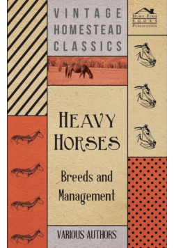 Heavy Horses - Breeds and Management