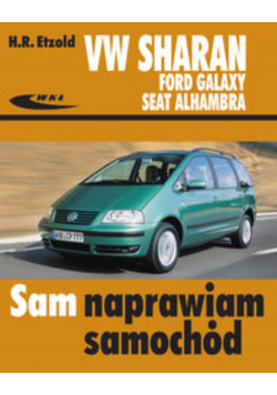 Volkswagen Sharan Ford Galaxy Seat Alhambra Sam naprawiam samochód