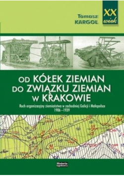 Od kółek ziemian do Związku Ziemian w Krakowie