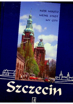 Moje miasto Szczecin