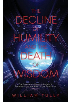 The Decline of Humility and the Death of Wisdom
